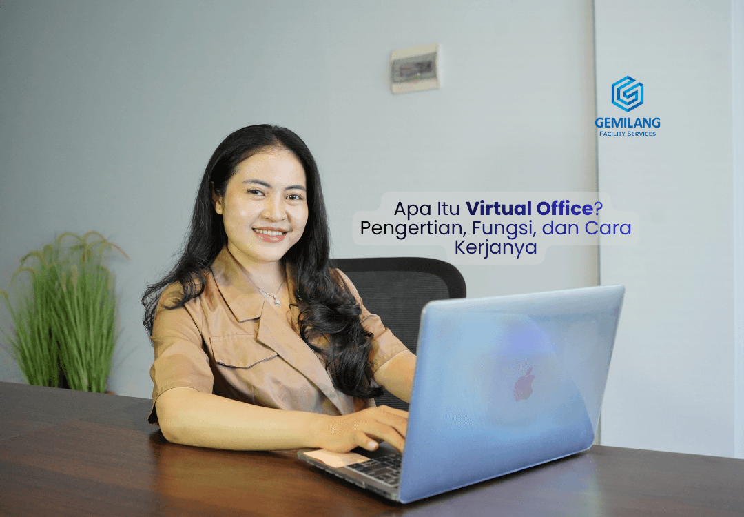 Apa Itu Virtual Office? Pengertian, Fungsi, dan Cara Kerjanya